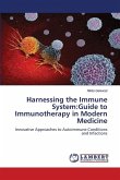 Harnessing the Immune System:Guide to Immunotherapy in Modern Medicine