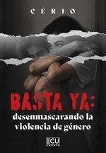 Cover Basta ya: desenmascarando la violencia de género