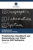 Praktisches Handbuch zur Anwendung von Open Source GIS Software