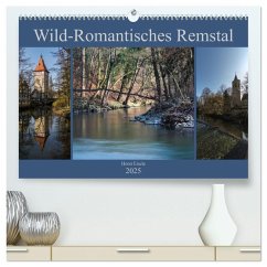 Wild-Romantisches Remstal (hochwertiger Premium Wandkalender 2025 DIN A2 quer), Kunstdruck in Hochglanz - Eisele, Horst