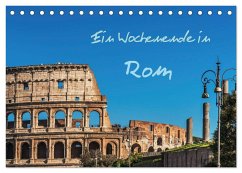 Ein Wochenende in Rom (Tischkalender 2025 DIN A5 quer), CALVENDO Monatskalender
