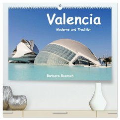 Valencia (hochwertiger Premium Wandkalender 2025 DIN A2 quer), Kunstdruck in Hochglanz - Calvendo;Boensch, Barbara