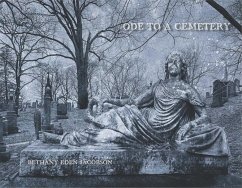 Bethany Eden Jacobson: Ode to a Cemetery - Swensen, Cole