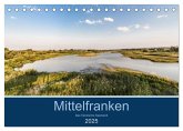 Mittelfranken - Das fränkische Seenland (Tischkalender 2025 DIN A5 quer), CALVENDO Monatskalender
