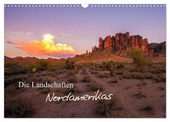 Die Landschaften Nordamerikas (Wandkalender 2025 DIN A3 quer), CALVENDO Monatskalender