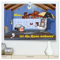 Hier ist die Maus zuhaus' (hochwertiger Premium Wandkalender 2025 DIN A2 quer), Kunstdruck in Hochglanz