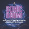 Sonic Boom! Sound Waves, Ultrasound... - Bild 1