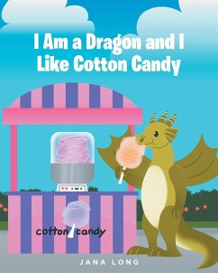 I Am a Dragon and I like Cotton Candy - Long, Jana