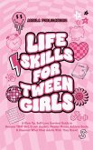 Life Skills For Tween Girls