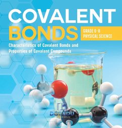 Covalent Bonds   Characteristics of Covalent Bonds and Properties of Covalent Compounds   Grade 6-8 Physical Science - Dot Edu