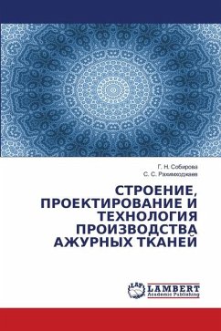 STROENIE, PROEKTIROVANIE I TEHNOLOGIYa PROIZVODSTVA AZhURNYH TKANEJ - SOBIROVA, G. N.;RAHIMHODZhAEV, S. S.