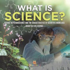 What is Science? Science vs Pseudoscience and the Characteristics of Scientific Knowledge   Grade 6-8 Life Science - Baby