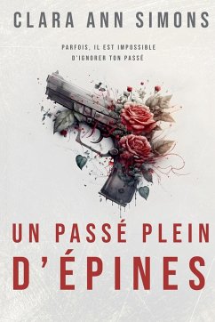 Un passé plein d'épines - Simons, Clara Ann