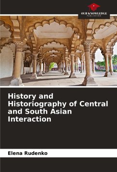 Cover History and Historiography of Central and South Asian Interaction
