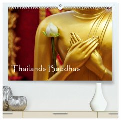 Thailands Buddhas (hochwertiger Premium Wandkalender 2025 DIN A2 quer), Kunstdruck in Hochglanz