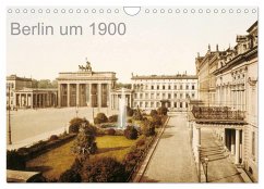 Berlin um 1900 (Wandkalender 2025 DIN A4 quer), CALVENDO Monatskalender - Calvendo;akg-images