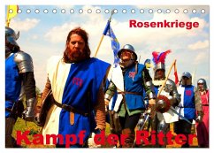 Kampf der Ritter - Rosenkriege (Tischkalender 2025 DIN A5 quer), CALVENDO Monatskalender