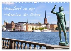Kreuzfahrt zu den Metropolen der Ostsee - Conrad Stein Verlag (Wandkalender 2025 DIN A3 quer), CALVENDO Monatskalender