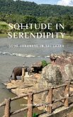 Solitude in Serendipity: Solo Journeys inSriLanka (eBook, ePUB)