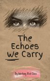 The Echoes We Carry (eBook, ePUB)