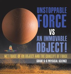 Unstoppable Force vs an Immovable Object! Net Force of an Object and the Concept of Force   Grade 6-8 Physical Science - Baby