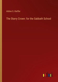 The Starry Crown: for the Sabbath School