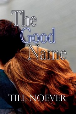 The Good Name - Noever, Till