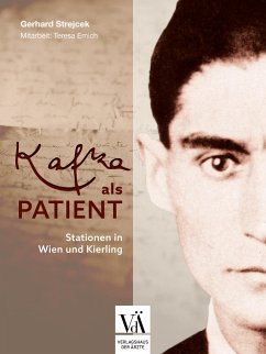 Kafka als Patient - Strejcek, Gerhard;Emich, Teresa