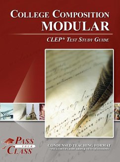 College Composition Modular CLEP Test Study Guide - Passyourclass