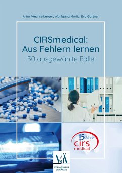 CIRSmedical: Aus Fehlern lernen - Wechselberger, Artur;Moritz, Wolfgang;Gartner, Eva