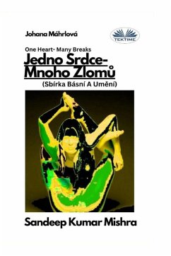 Cover Jedno Srdce- Mnoho Zlom¿ - Sbírka Básní A Um¿ní