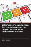 Satisfaction/insatisfaction des consommateurs par rapport aux services sélectionnés de BSNL