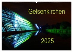 Gelsenkirchen 2025 (Wandkalender 2025 DIN A2 quer), CALVENDO Monatskalender