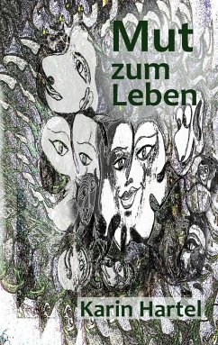 Mut zum Leben - Hartel, Karin