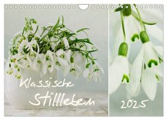 klassische Stillleben (Wandkalender 2025 DIN A4 quer), CALVENDO Monatskalender