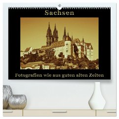 Sachsen (hochwertiger Premium Wandkalender 2025 DIN A2 quer), Kunstdruck in Hochglanz