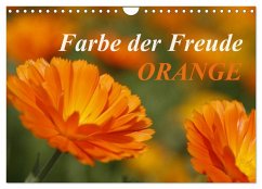 ORANGE ¿ Farbe der Freude (Wandkalender 2025 DIN A4 quer), CALVENDO Monatskalender