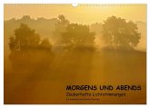 MORGENS UND ABENDS - Zauberhafte Lichtstimmungen (Wandkalender 2025 DIN A3 quer), CALVENDO Monatskalender