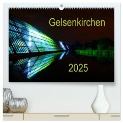 Gelsenkirchen 2025 (hochwertiger Premium Wandkalender 2025 DIN A2 quer), Kunstdruck in Hochglanz