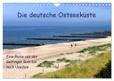 Die deutsche Ostseeküste - Eine Reise von der Geltinger Birk bis nach Usedom (Wandkalender 2025 DIN A4 quer), CALVENDO Monatskalender