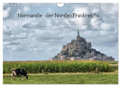 Normandie - der Norden Frankreichs (Wandkalender 2025 DIN A4 quer), CALVENDO Monatskalender