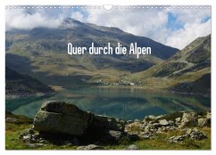 Quer durch die Alpen (Wandkalender 2025 DIN A3 quer), CALVENDO Monatskalender