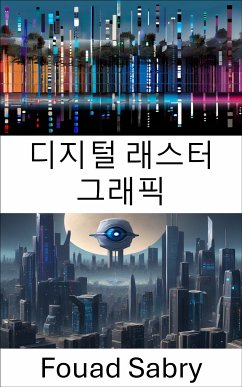 디지털 래스터 그래픽 (eBook, ePUB) - Sabry, Fouad