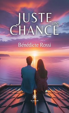 Juste une chance (eBook, ePUB) - Rossi, Bénédicte