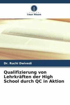 Qualifizierung von Lehrkräften der High School durch QC in Aktion - Dwivedi, Dr. Ruchi