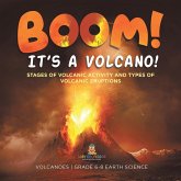 BOOM! its a Volcano! Stages of Volcanic Activity and Types of Volcanic Eruptions   Volcanoes   Grade 6-8 Earth Science