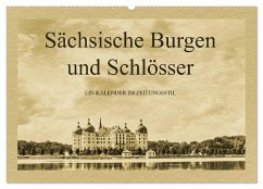 Sächsische Burgen und Schlösser (Wandkalender 2025 DIN A2 quer), CALVENDO Monatskalender