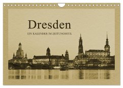 Dresden - Ein Kalender im Zeitungsstil (Wandkalender 2025 DIN A4 quer), CALVENDO Monatskalender