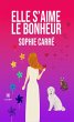Elle s'aime le bonheur (eBook, ePUB) - Bild 1