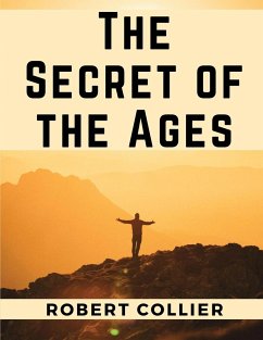 The Secret of the Ages - Robert Collier